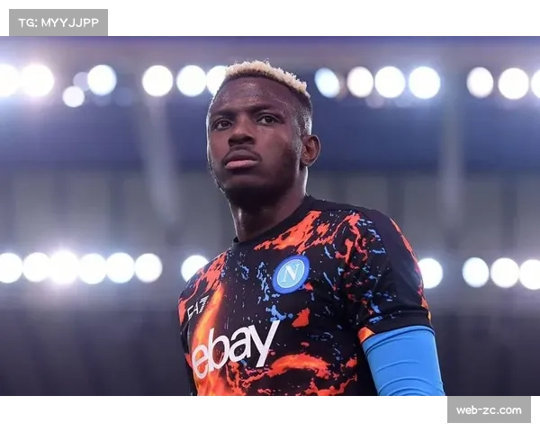 那不勒斯体能教练专访：揭秘奥斯梅恩如何从重伤中恢复并保持爆发力与反复冲刺能力